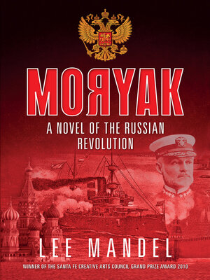 cover image of Moryak: a Novel of the Russian Revolution